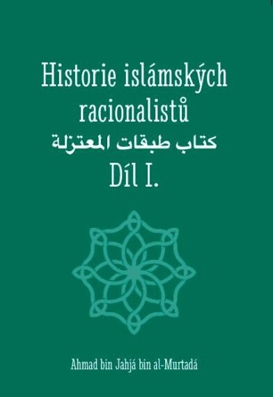 Historie islámských racionalistů Díl I.