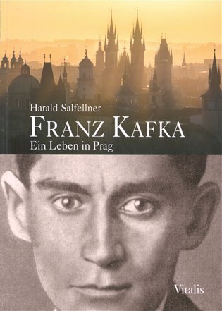 Franz Kafka Ein Leben in Prag