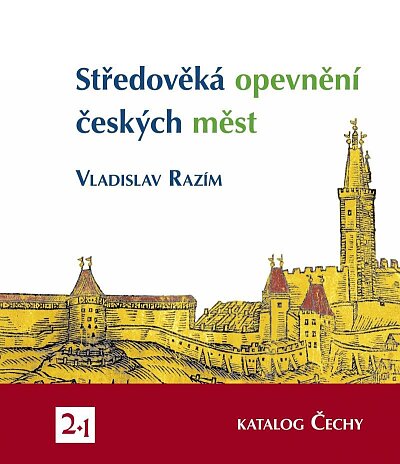 Středověká opevnění českých měst - katalog Čechy I.-II.