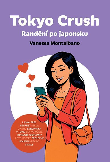 Tokyo Crush. Randění po Japonsku