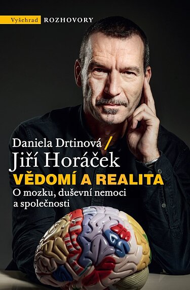 Vědomí a realita. O mozku, duševní nemoci a společnosti