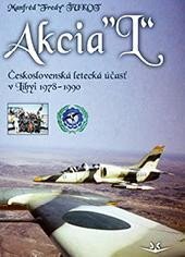 Akcia "L" Československá letecká účasť v Líbyi 1978-1990