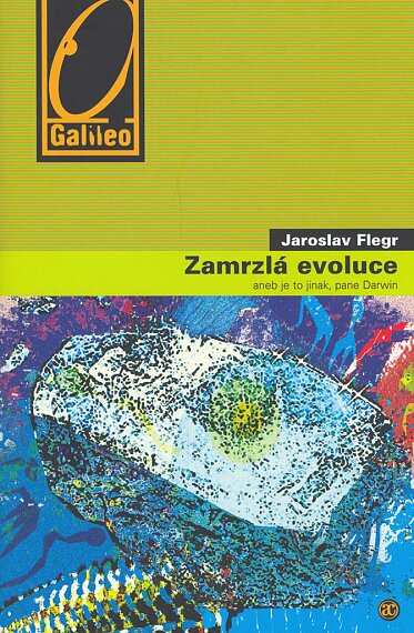 Zamrzlá evoluce - aneb je to jinak pane Darwin
