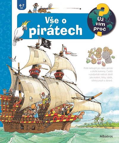 Vše o pirátech. Už vím proč (4-7 let)