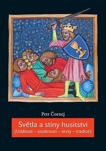 Světla a stíny husitství (Události - osobnosti - texty -tradice)