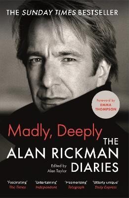 Madly, Deeply. The Alan Rickman Diaries