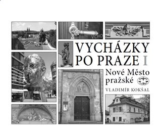 Vycházky po Praze I. Nové Město pražské