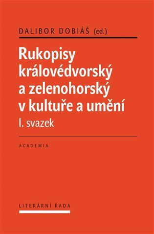 Rukopisy královédvorský a zelenohorský v kultuře a umění I.-II.
