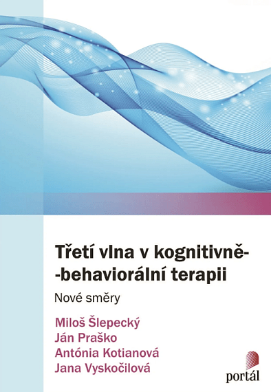 Třetí vlna v kognitivně - behaviorální terapii