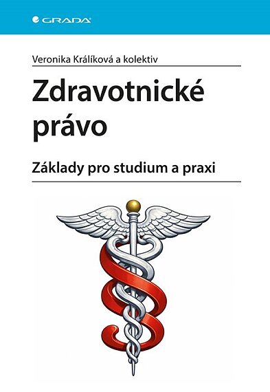Zdravotnické právo: Základy pro studium a praxi