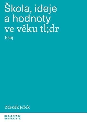 Škola, ideje a hodnoty ve věku tl.dr