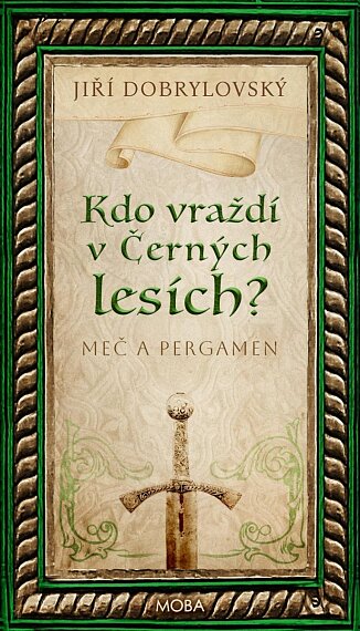 Kdo vraždí v Černých lesích? Meč a pergamen