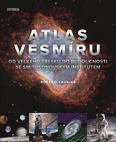 Atlas vesmíru. Od velkého třesku do budoucnosti