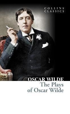 The Plays of Oscar Wilde CClassics