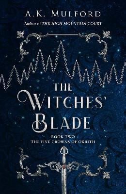 The Witches' Blade (Five Crowns of Okrith 2)