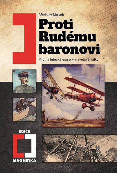 Proti rudému baronovi Piloti a letecká esa první světové války