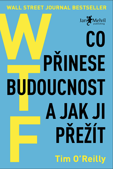 WTF? Co přinese budoucnost a jak ji přežít