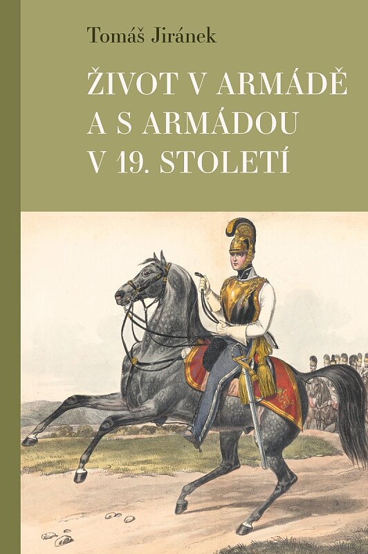 Život v armádě a s armádou v 19.století