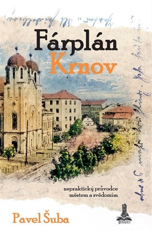 Fárplán Krnov nepraktický průvodce městem a svědomím