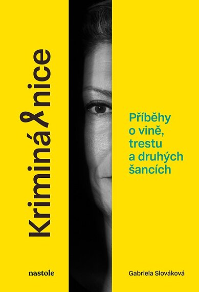 Kriminálnice Příběhy o vině, trestu a druhých šancích