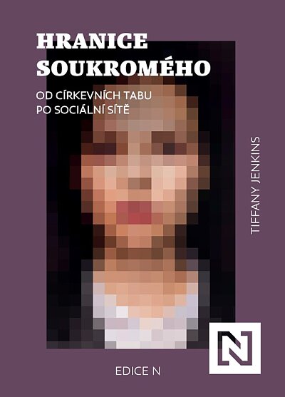 Hranice soukromého Od církevních tabu po sociální sítě