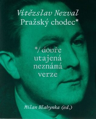 Pražský chodec */ dobře utajená neznámá verze