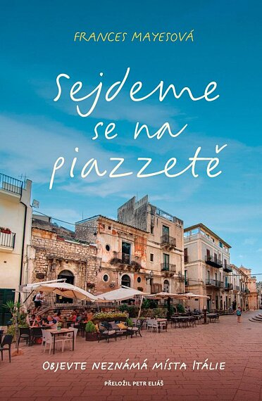 Sejdeme se na piazzetě - Objevte neznámá místa Itálie