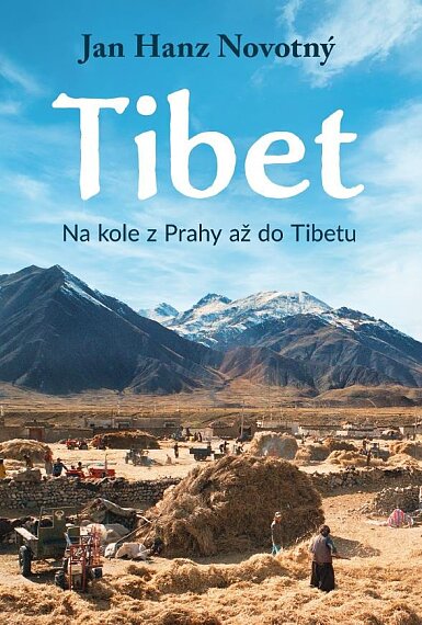 Tibet. Na kole z Prahy až do Tibetu