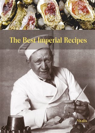 The Best Imperial Recipes (Nejlepší recepty císařské dvorní kuchyně)