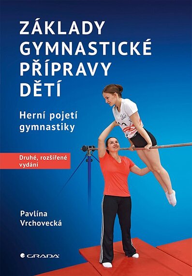 Základy gymnastické přípravy dětí – druhé, rozšířené vydání: Herní pojetí gymnastiky
