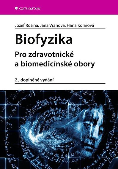 Biofyzika Pro zdravotnické a biomedicínské obory