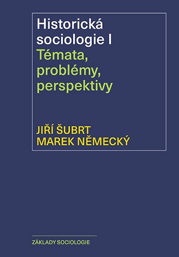 Historická sociologie I. Témata, problémy, perpektivy