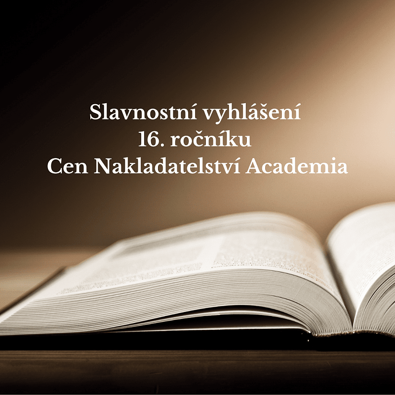 Slavnostní vyhlášení 16. ročníku Cen Nakladatelství Academia