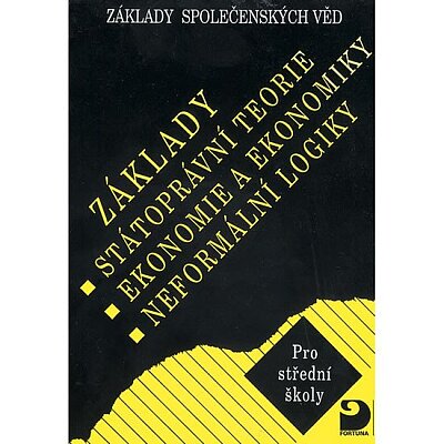 Základy společenských věd Základy státoprávní teorie pro SŠ