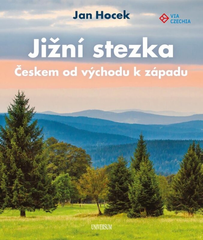 Jižní stezka Českem od východu k západu (Via Czechia)