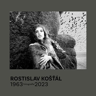 Rostislav Košťál. Fotografie 1963 – 2023