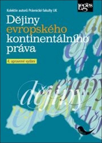 Dějiny evropského kontinentálního práva 4. upravené vydání