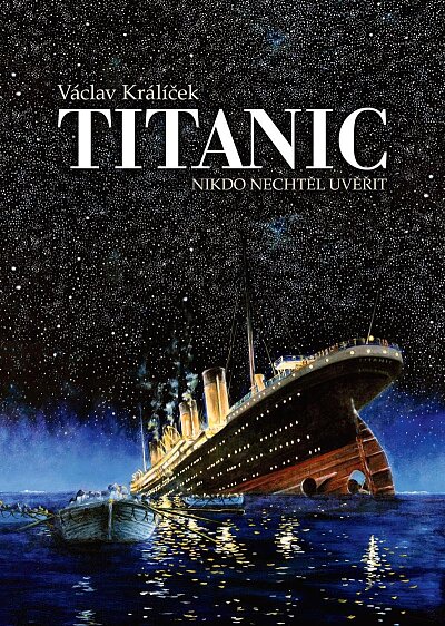 Titanic. Nikdo nechtěl uvěřit 3. vydání