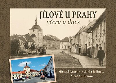 Jílové u Prahy - včera a dnes