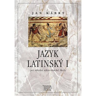 Jazyk latinský I. pro střední zdravotnické školy