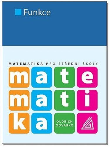 Matematika pro SŠ Funkce