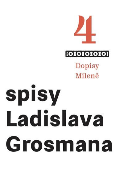 Spisy Ladislava Grosmana 4 Dopisy Mileně