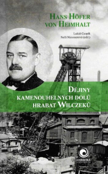Hans Höver von Heimhalt. Dějiny kamenouhelných dolů hrabat Wilczeků