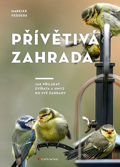 Přívětivá zahrada. Jak přilákat zvířata a hmyz do své zahrady