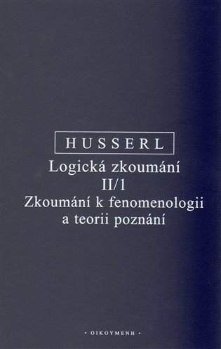 Logická zkoumání II/1 Zkoumání k fenomenologii a teorii poznání