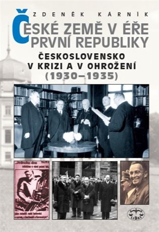 České země v éře první republiky II (1930-1935) Československo v krizi a v ohrožení