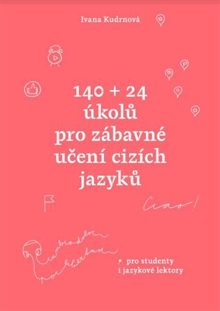 140+24 úkolů pro zábavné učení cizích jazyků