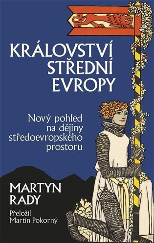 Království střední Evropy/Nový pohled na dějiny středoevropského prostoru