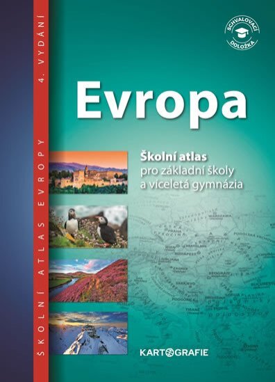 Evropa Školní atlas pro základní školy a víceletá gymnázia 4. vydání