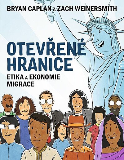 Otevřené hranice Etika a ekonomie migrace